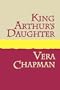 KING ARTHUR'S DAUGHTER Large Print