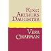 KING ARTHUR'S DAUGHTER Large Print