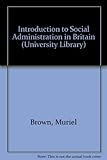 Introduction to social administration in Britain