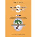 Prenez en main votre sant� : Tome 3, Innovation majeures