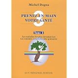 Prenez en main votre sant� : Tome 3, Innovation majeurespar Michel Dogna