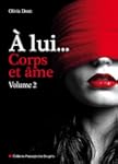 A lui, corps et �me - volume 2