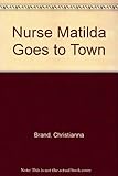 Nurse Matilda goes to town