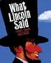 What Lincoln Said