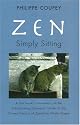 Zen: Simply Sitting: A Zen Monk's Commentary On The Fukanzazengi ( Universal Guide On The Correct Practice Of Zazen) By Master Dogen (1200-1253)
