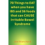 70 Things to EAT when you have IBS and 36 foods that can CAUSE Irritable Bowel Syndrome