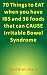 70 Things to Eat When You Have IBS and 36 Foods That Can CAUSE Irritable Bowel Syndrome