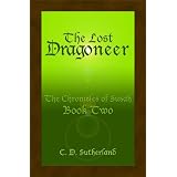 The Lost Dragoneer (The Chronicles of Susah, Book 2) ~ C. D. SUTHERLAND