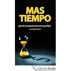 Mas Tiempo Hoy Para Ti, Tu Negocio y Tus Seres Queridos