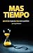 Books : Mas Tiempo Hoy Para Ti, Tu Negocio y Tus Seres Queridos (Spanish Edition)