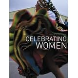 Celebrating Women [Hardcover] [2004] First Edition Ed. Paola Gianturco