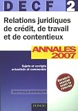 Revue Dunod  / Relations juridiques de crédit de travail et de contentieux DECF 2 : Annales 2007, Corrigés commentés