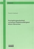 Hochgebirgsaufenthalt verbessert Reaktionsf&auml;higkeit &auml;lterer Menschen - Friedrich Hainbuch