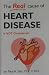 The Real Cause of Heart Disease Is Not Cholesterol