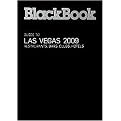 BlackBook 2009 Guide to Las Vegas (Restaurants, Bars, Clubs, Hotels) (Blackbook Guide to Las Vegas) (Paperback)