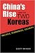China's Rise and the Two Koreas: Politics, Economics, Security