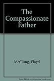The Compassionate father