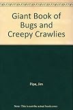The giant book of bugs and creepy crawlies