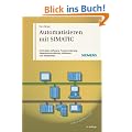 Automatisieren mit SIMATIC: Controller, Software, Programmierung, Datenkommunikation, Bedienen und Beobachten