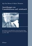 Auswirkungen von Cannabiskonsum und -missbrauch: Eine Expertise zu gesundheitlichen und psychosozialen Folgen - Ein Systematisches Review der international publizierten Studien von 1996-2006 - Kay Uwe Petersen, Rainer Thomasius