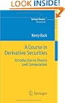A Course in Derivative Securities: In...