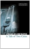 A Tale of Two Cities (Collins Classics)