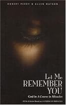 Let Me Remember You: God in A Course in Miracles