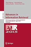 Advances in information retrieval : 37th European conference on IR research, ECIR 2015, Vienna, Austria, March 29 - April 2, 2015 : proceedings