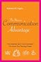Nurse's Communication Advantage: How Business Savvy Communication Can Advance Your Nursing Career