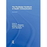 the routledge handbook of health communication routledge communication series