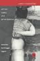 Of Men, Ropes and Remembrance: The Stories from Bound & Gagged Magazine