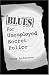 Blues for Unemployed Secret Police