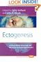 Ectogenesis: Artificial Womb Technology and the Future of Human Reproduction (Value Inquiry Book Series 184)
