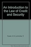 An introduction to the law of credit and security