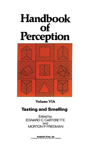 HANDBOOK OF PERCEPTION VOL 6A: Tasting and Smelling v. 6A