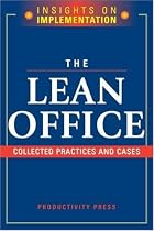 The Lean Office: Collected Practices & Cases (Insights on Implementation)