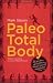 Books : Paleo Total Body. 21 giorni per riprogrammare il tuo corpo e la tua vita con i principi dell'alimentazione paleolitica