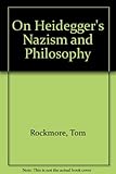 On Heidegger's Nazism and philosophy