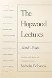 The Hopwood lectures : sixth series