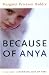 Because of Anya