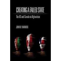 Creating a Failed State: The U.S. and Canada in Afghanistan