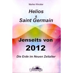 Helios & Saint Germain - Jenseits von 2012
