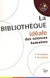 La biblioth�que id�ale des sciences humaines