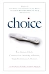 Choice: True Stories of Birth, Contra...