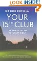 Your 15th Club: The Inner Secret to Great Golf