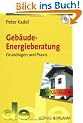Geb�ude-Energieberatung: Grundlagen und Praxis