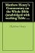 Matthew Henry's Commentary on the Whole Bible (unabridged with working Table of Contents)