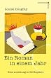 Ein Roman in einem Jahr: Eine Anleitung in 52 Kapiteln