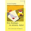 Ein Roman in einem Jahr: Eine Anleitung in 52 Kapiteln