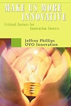 Make us more Innovative: Critical Factors for Innovation Success